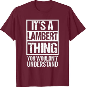 It's A Lambert Thing You Wouldn't Understand Family Name T-Shirt - T-Shirt | Maroon