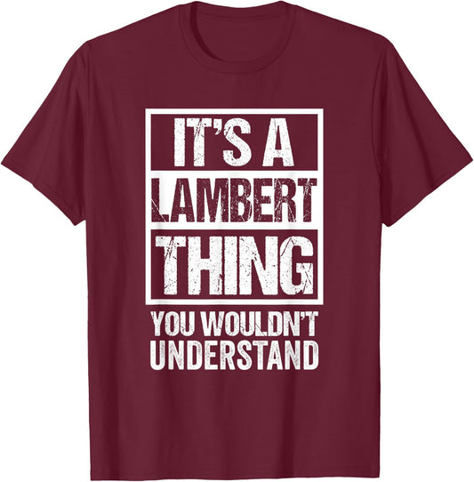 It's A Lambert Thing You Wouldn't Understand Family Name T-Shirt - T-Shirt | Maroon