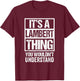 It's A Lambert Thing You Wouldn't Understand Family Name T-Shirt - T-Shirt | Maroon