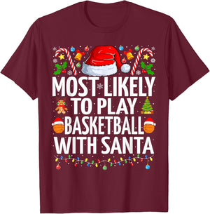 Most Likely To Play Basketball Santa Christmas Basketball T-Shirt - T-Shirt | Maroon
