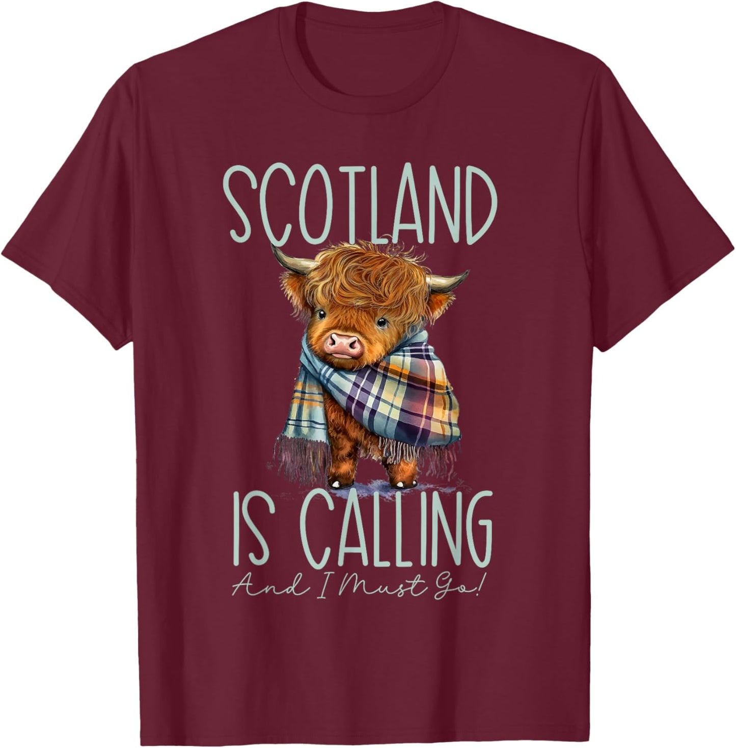 Scotland is Calling and I Must Go! Highland Cow T-Shirt - T-Shirt | Maroon