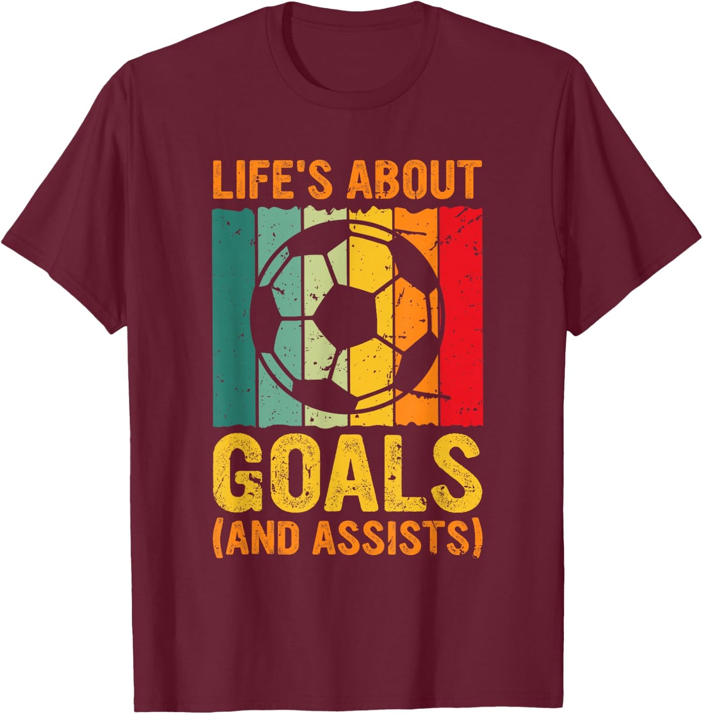 Vintage Retro Life's About Goals and Assists Funny Soccer T-Shirt - T-Shirt | Maroon
