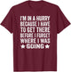 I'm In A Hurry Because I Have To Get There Before I Forget T-Shirt - T-Shirt | Maroon