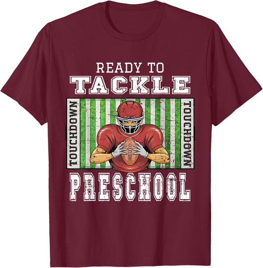 Back To School - Ready To Tackle Preschool Football Theme T-Shirt - T-Shirt | Maroon