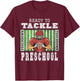 Back To School - Ready To Tackle Preschool Football Theme T-Shirt - T-Shirt | Maroon