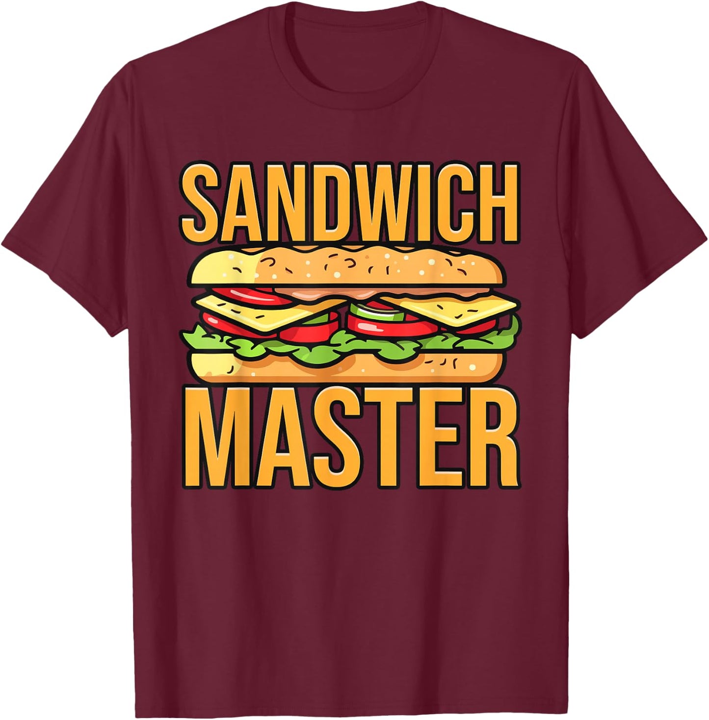Make Me a Sammich, Sandwich King, Sandwich Master T-Shirt - T-Shirt | Maroon