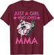 Just A Girl Who Loves MMA Women Girls Mixed Martial Arts T-Shirt - T-Shirt | Maroon