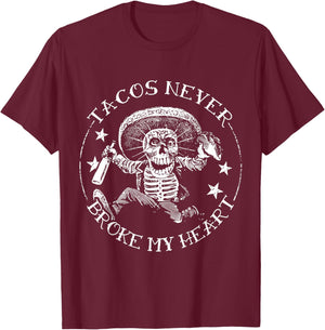 Tacos Never Broke My Heart Vintage Greaser T-Shirt - T-Shirt | Maroon