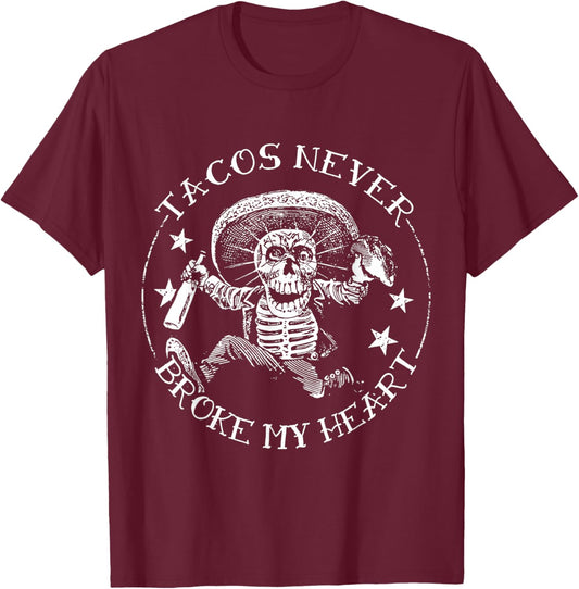 Tacos Never Broke My Heart Vintage Greaser T-Shirt - T-Shirt | Maroon