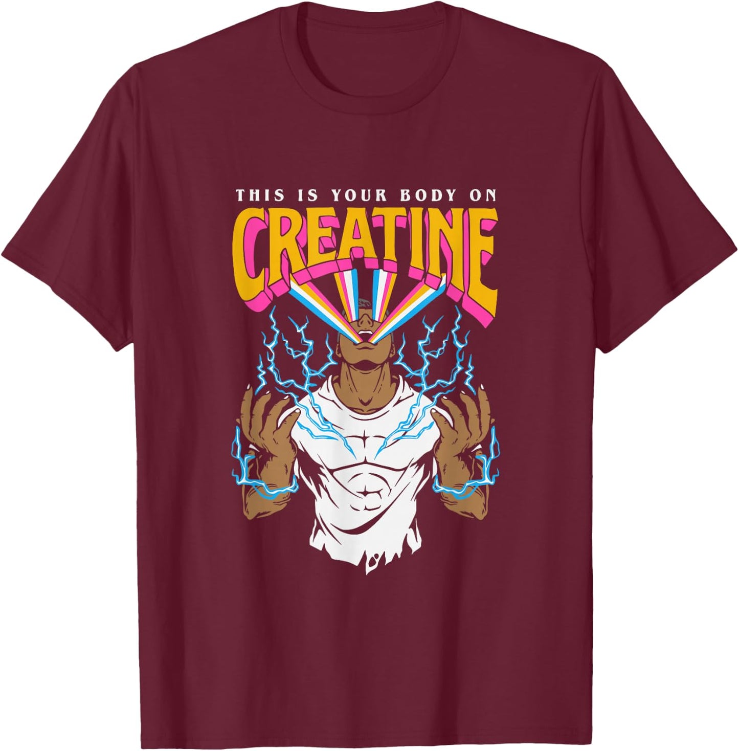 This is Your Body On Creatine Workout Gym Birthday Gift Small T-Shirt - T-Shirt | Maroon