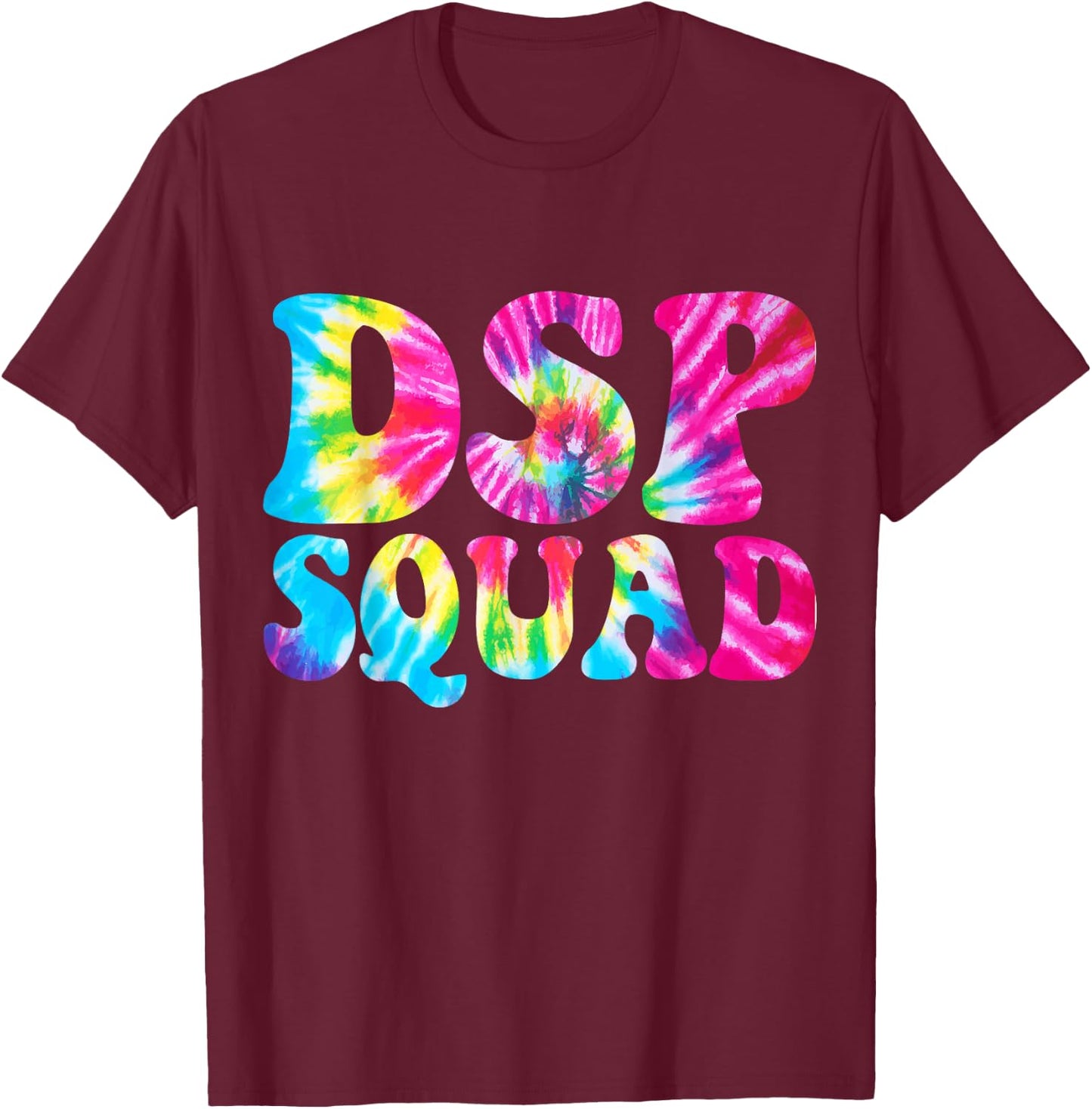 DSP Squad Appreciation Day Tie Dye Direct Support Staff T-Shirt - T-Shirt | Maroon