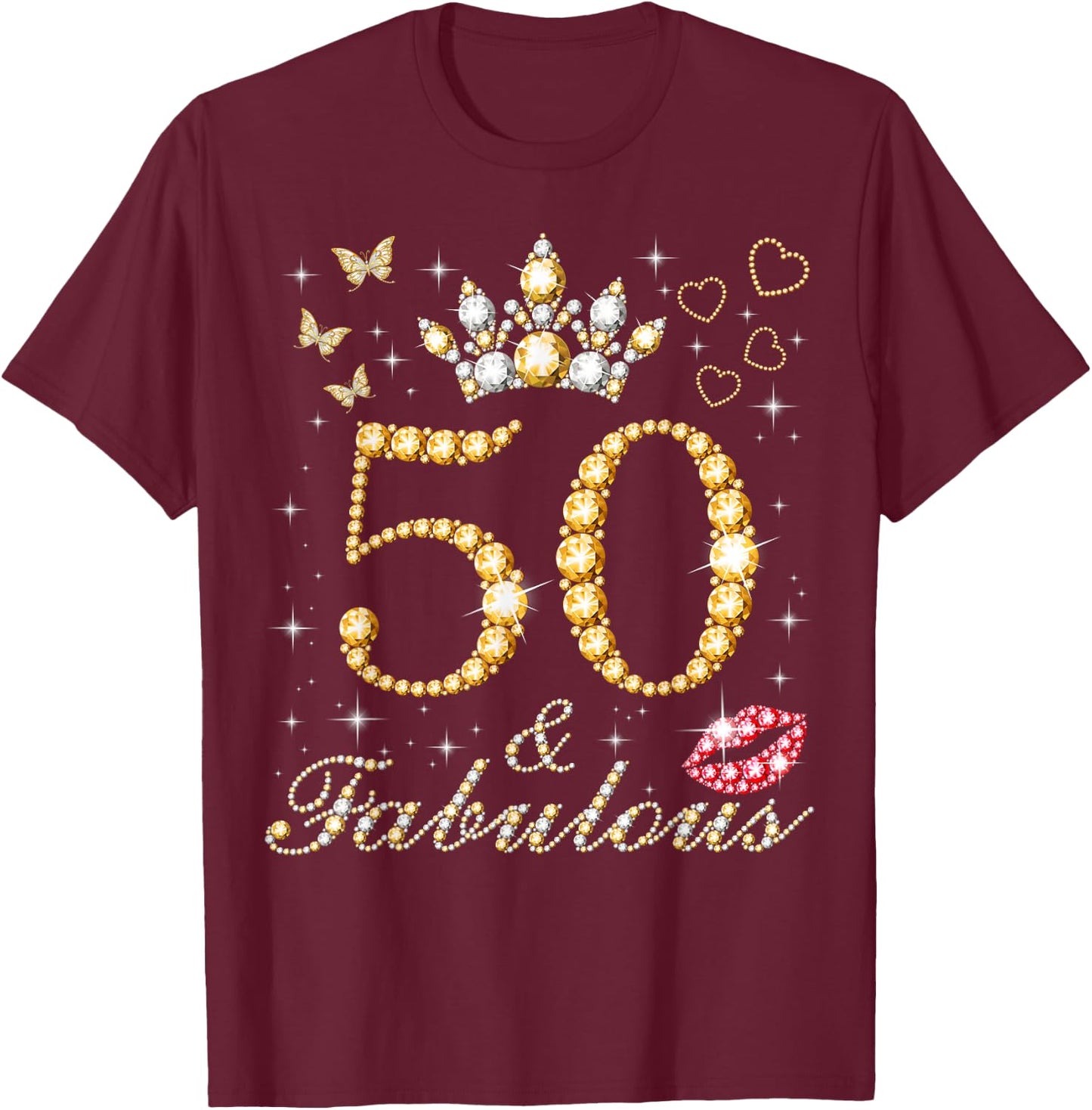 50 & Fabulous 50th Birthday 50 Years Old And Fabulous Queen T-Shirt - T-Shirt | Maroon
