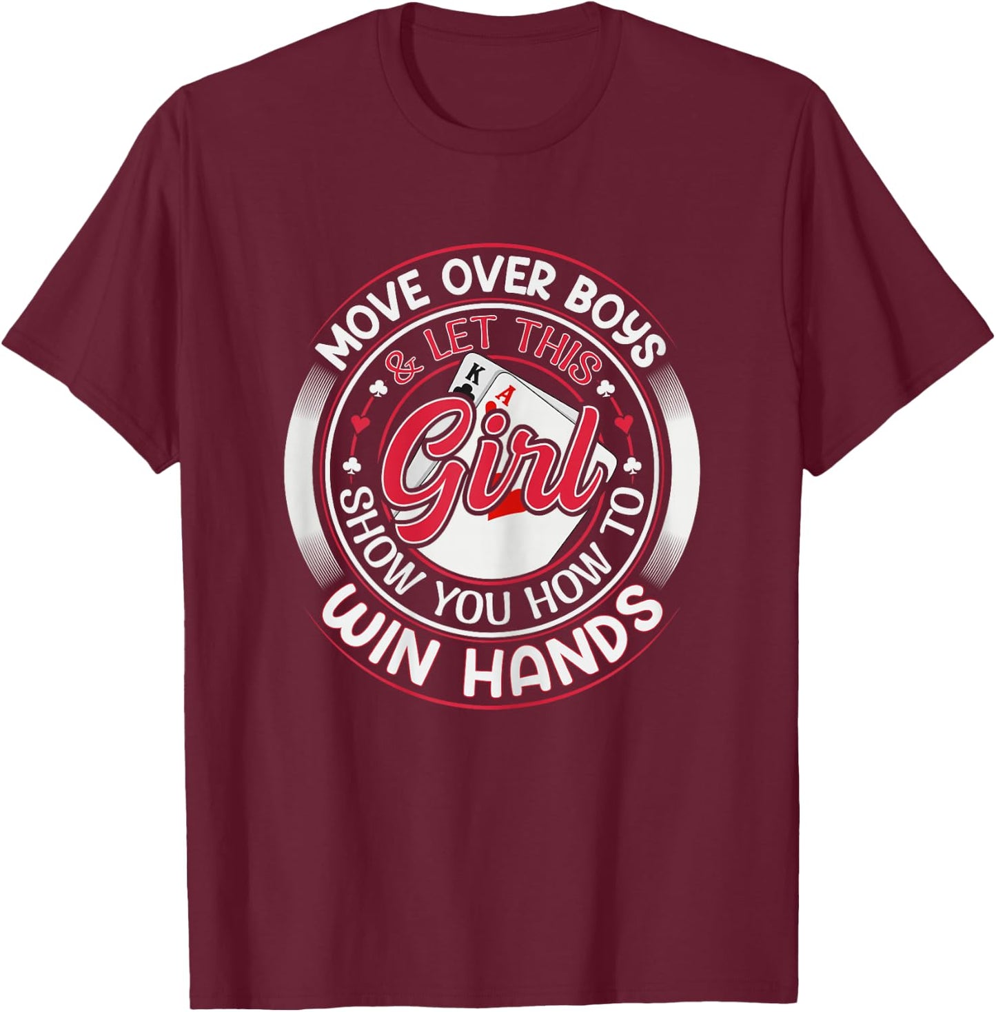 Texas Holdem Poker Quote for a Poker girl T-Shirt - T-Shirt | Maroon