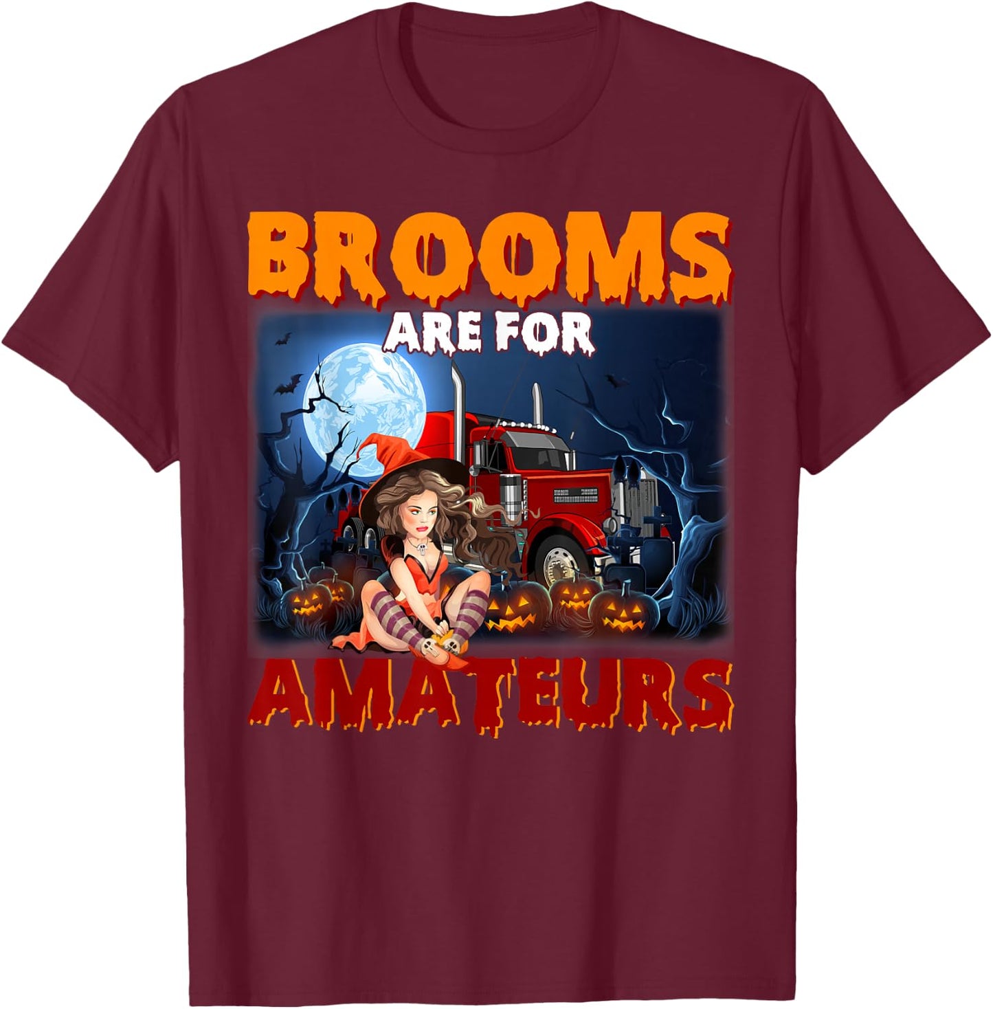 Brooms Are For Amateurs Witch Riding Truck Halloween Girls T-Shirt - T-Shirt | Maroon
