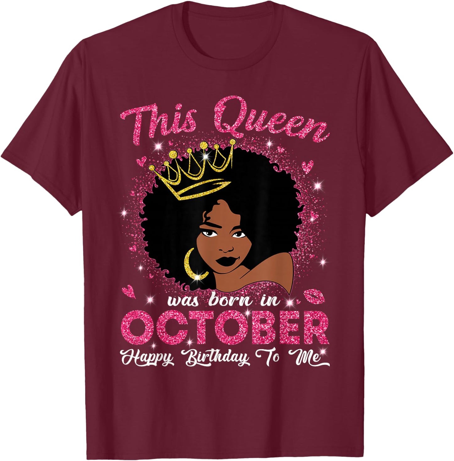 This Queen was Born in October Birthday Afro Girls Women T-Shirt - T-Shirt | Maroon