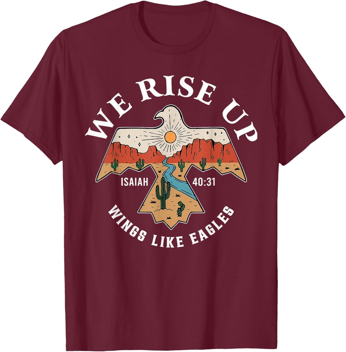 Bible Verse We Rise Up Wings Like Eagles Christian Religious T-Shirt - T-Shirt | Maroon