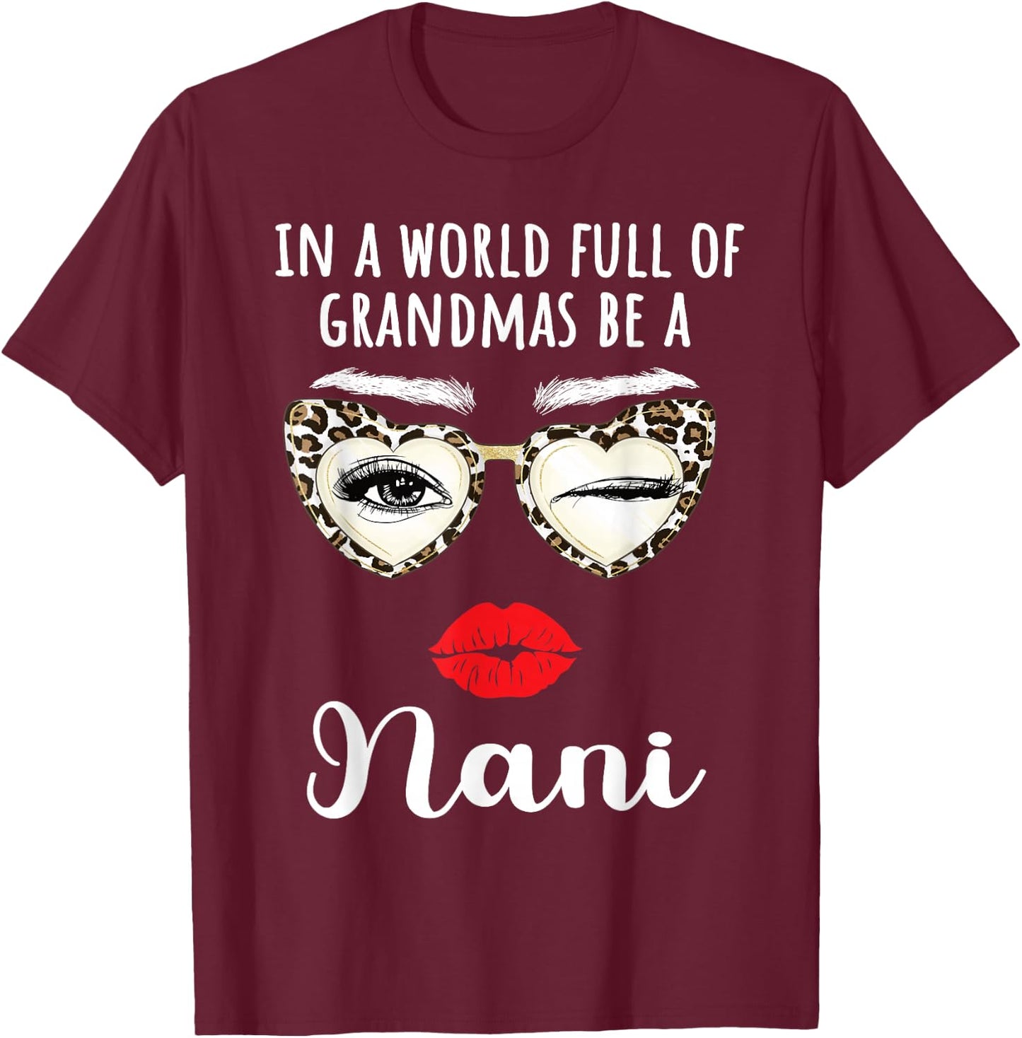 Nani Grandma Appreciation Nani Grandmother T-Shirt - T-Shirt | Maroon