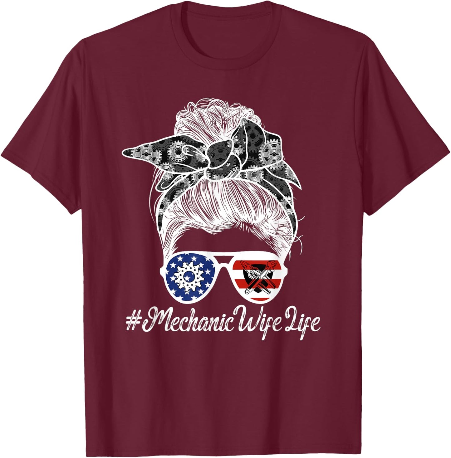 Mechanic Wife Life Wife Of A Mechanic Messy Bun T-Shirt - T-Shirt | Maroon