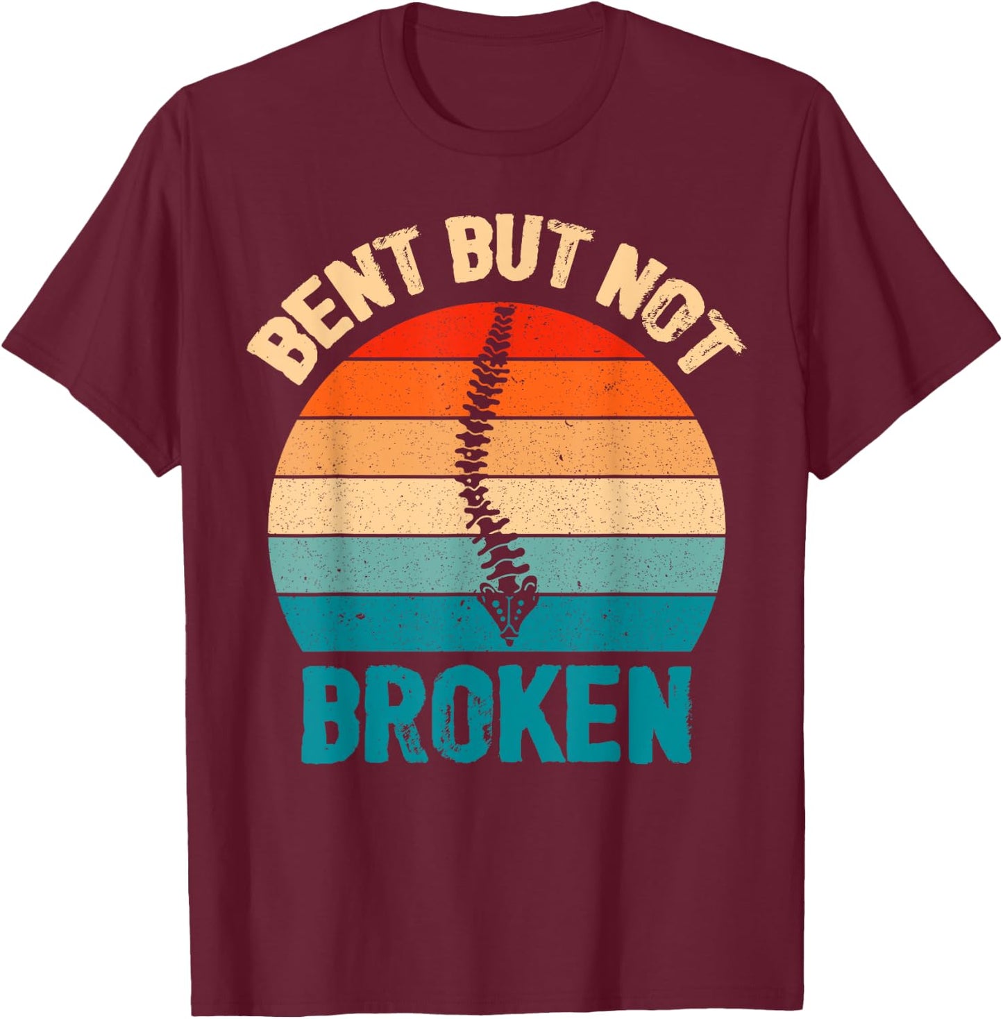 Bent Not Broken Retro Scoliosis Awareness Recovery Novelty T-Shirt - T-Shirt | Maroon