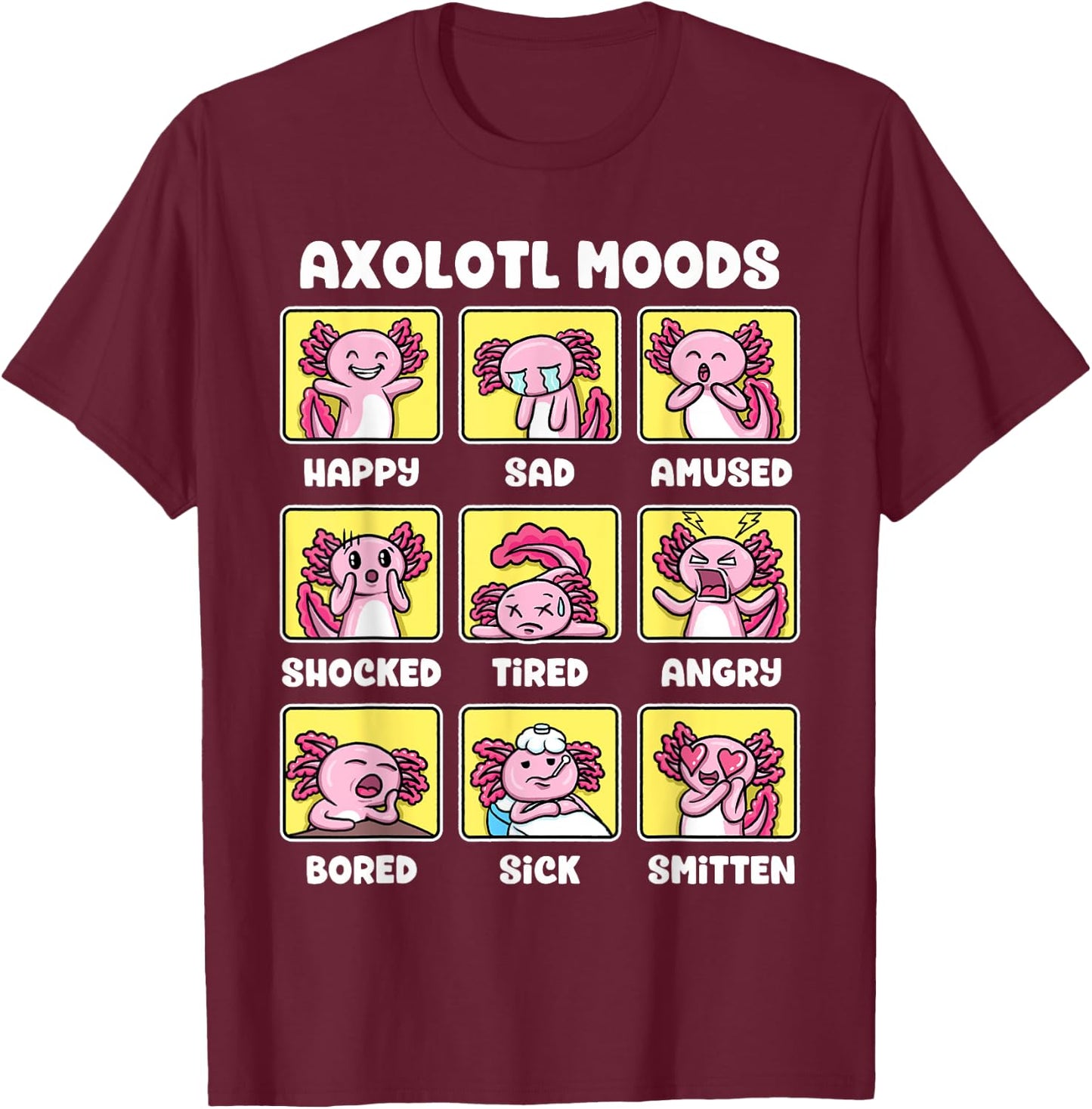 Axolotl Shirt - Kawaii Axolotl Moods Anime Axolotl Costume T-Shirt - T-Shirt | Maroon