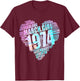 MARCH GIRL 1974 Awesome Fabulous Fifties Heart 51st Birthday T-Shirt - T-Shirt | Maroon