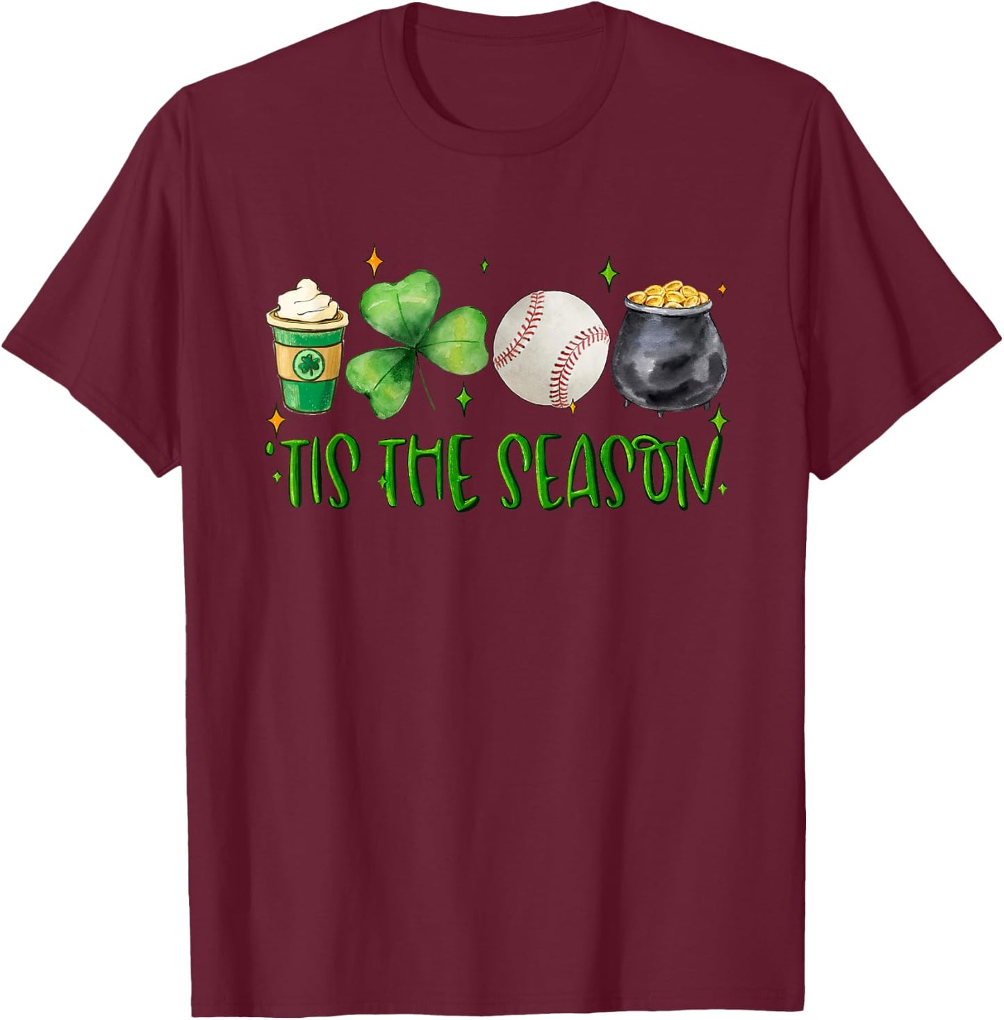 Tis The Season Clover Latte Saint Patricks Day Baseball T-Shirt - T-Shirt | Maroon