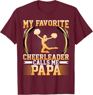 My Favorite Cheerleader Calls Me Papa - Cheerleaders Dad T-Shirt - T-Shirt | Maroon