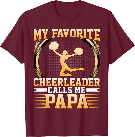 My Favorite Cheerleader Calls Me Papa - Cheerleaders Dad T-Shirt - T-Shirt | Maroon