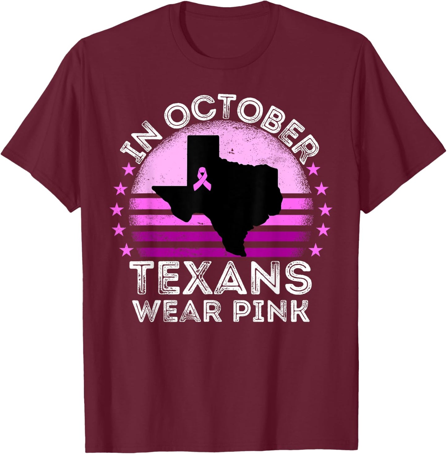 In October Texans Wear Pink Breast Cancer Awareness Texas T-Shirt - T-Shirt | Maroon