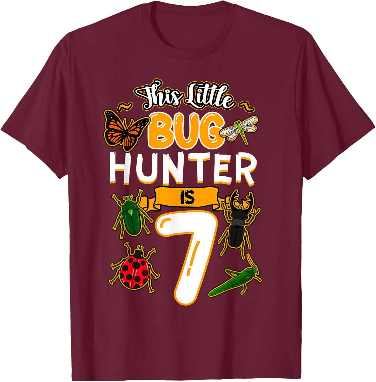 This Little Bug Hunter Is 7 Birthday Insect Bday Party T-Shirt - T-Shirt | Maroon