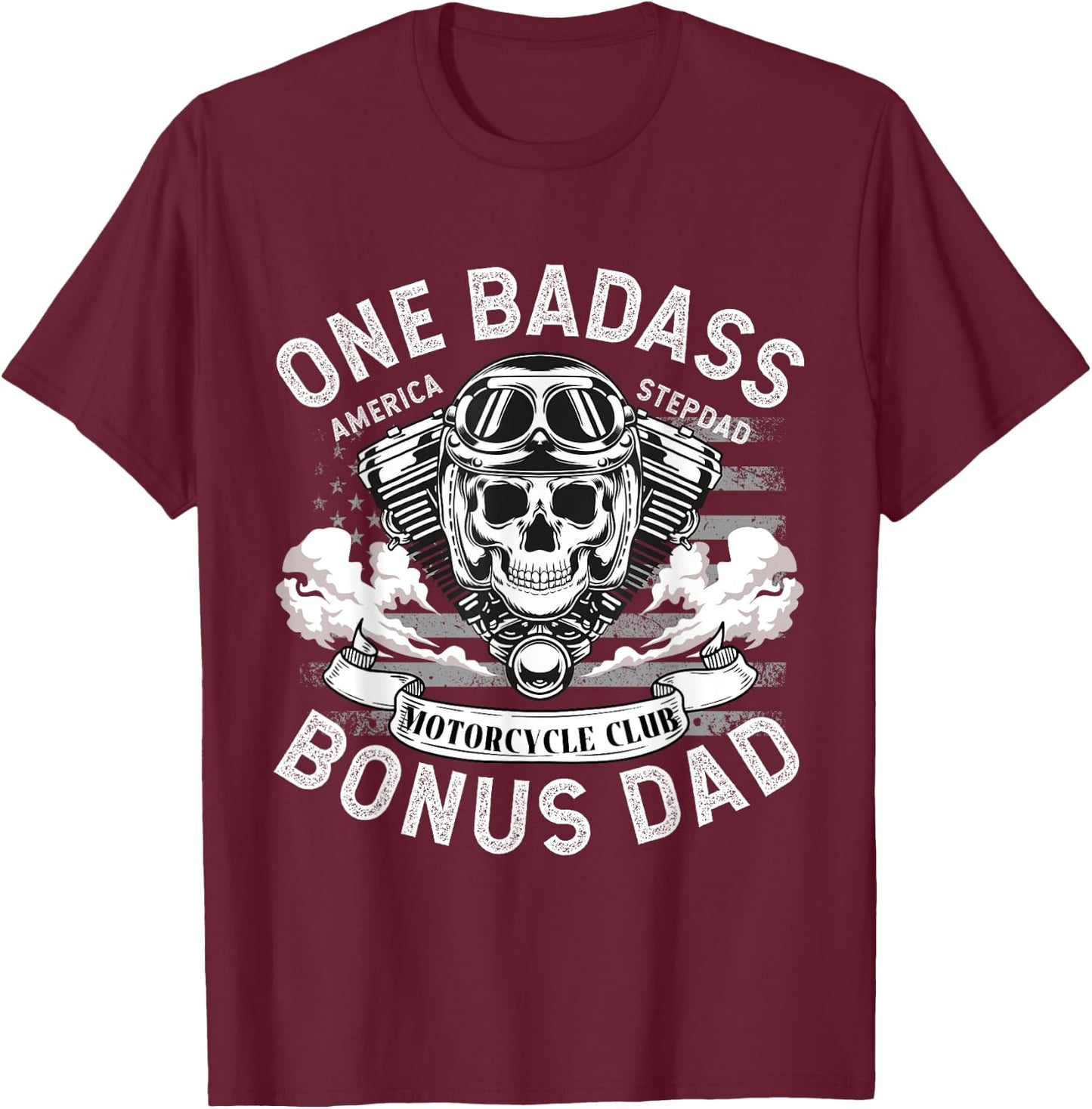 One Badass Bonus Dad, Father, Motorcycle StepDad, biker T-Shirt - T-Shirt | Maroon