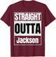 straight outta Jackson classic T-Shirt - T-Shirt | Maroon
