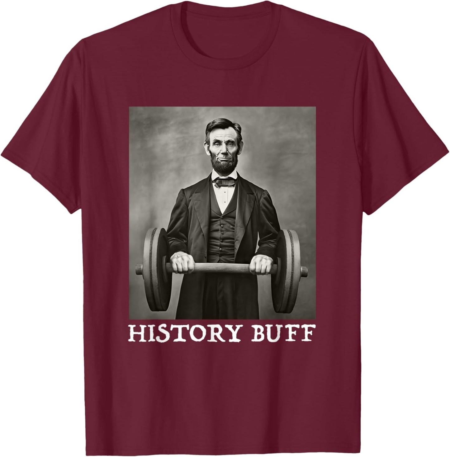 Funny Abraham Abe Lincoln Shirt July 4th History Buff T-Shirt - T-Shirt | Maroon