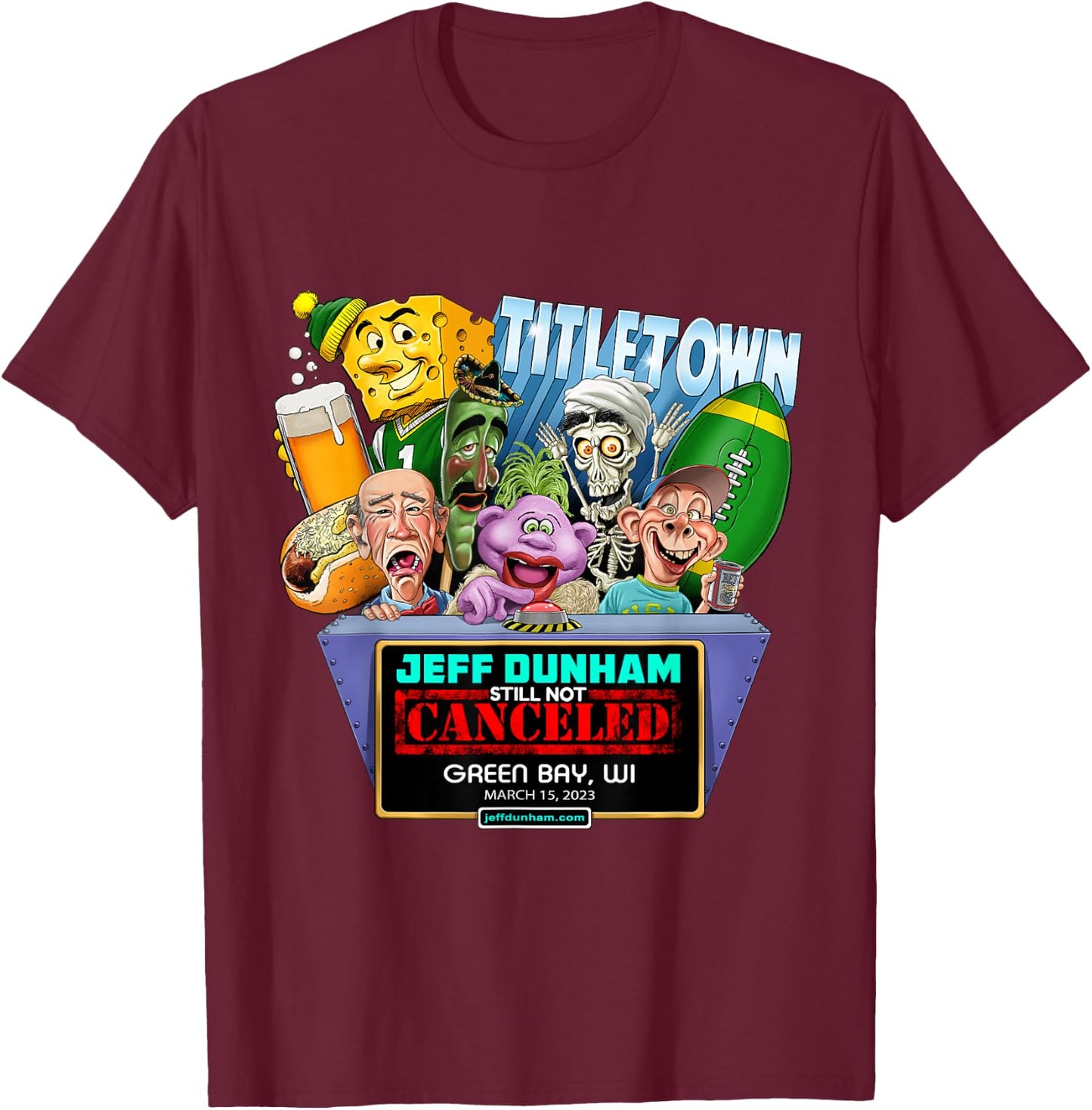 Jeff Dunham Green Bay, WI (2023) T-Shirt - T-Shirt | Maroon