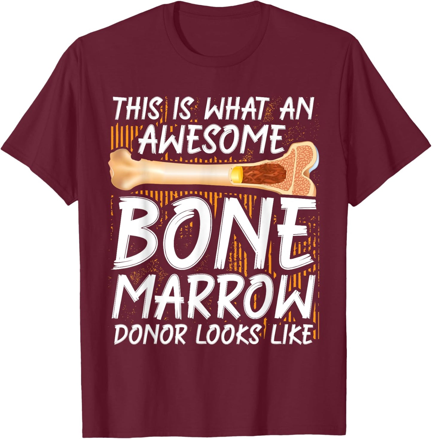 Bone Marrow Supplement Transplant Bone Marrow Donor T-Shirt - T-Shirt | Maroon