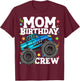 Mom Birthday Crew Monster Truck Theme Party Mommy Mama T-Shirt - T-Shirt | Maroon