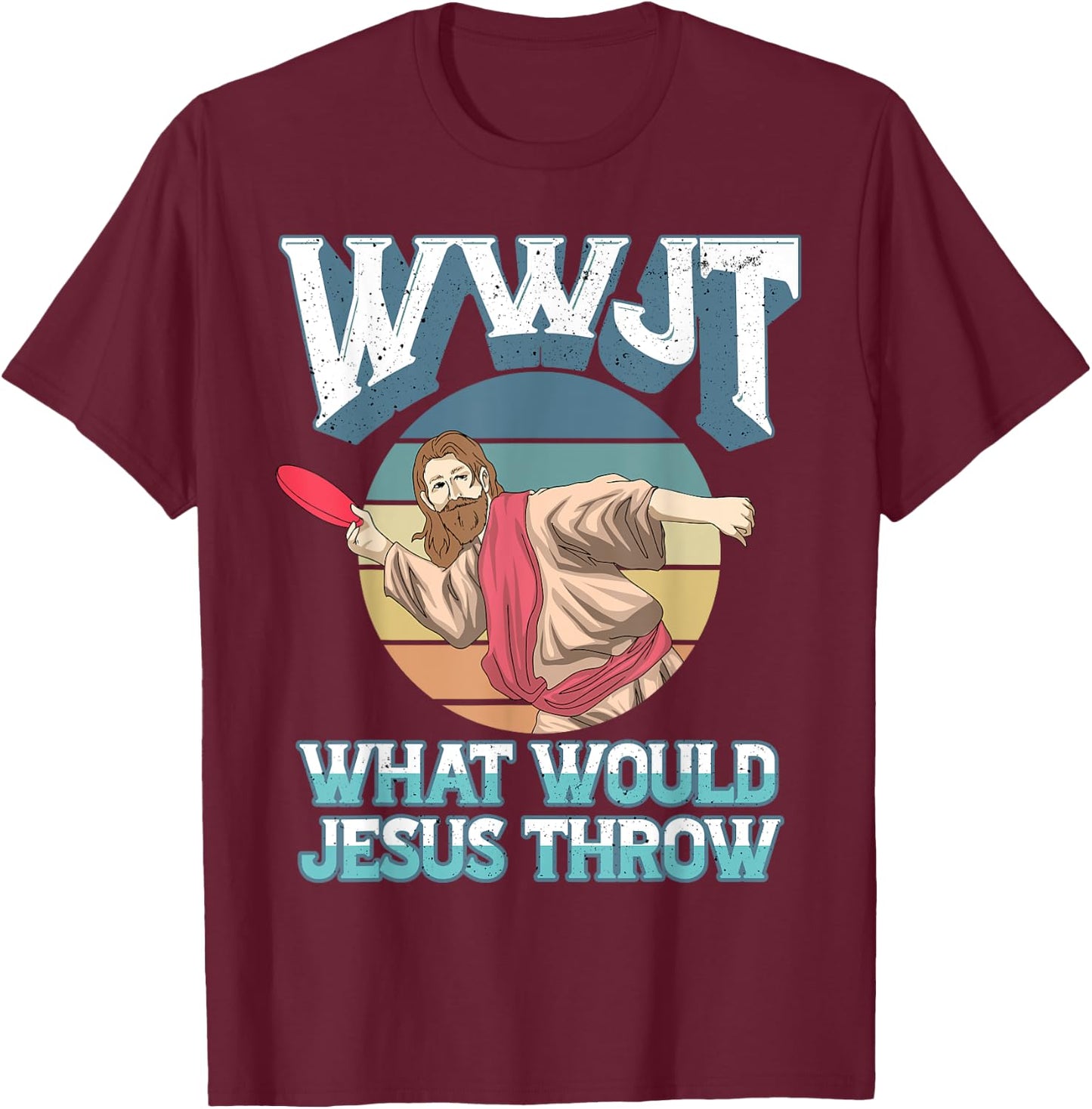 Disc Golf WWJT What Would Jesus Throw Frisbee Golf Christian T-Shirt - T-Shirt | Maroon