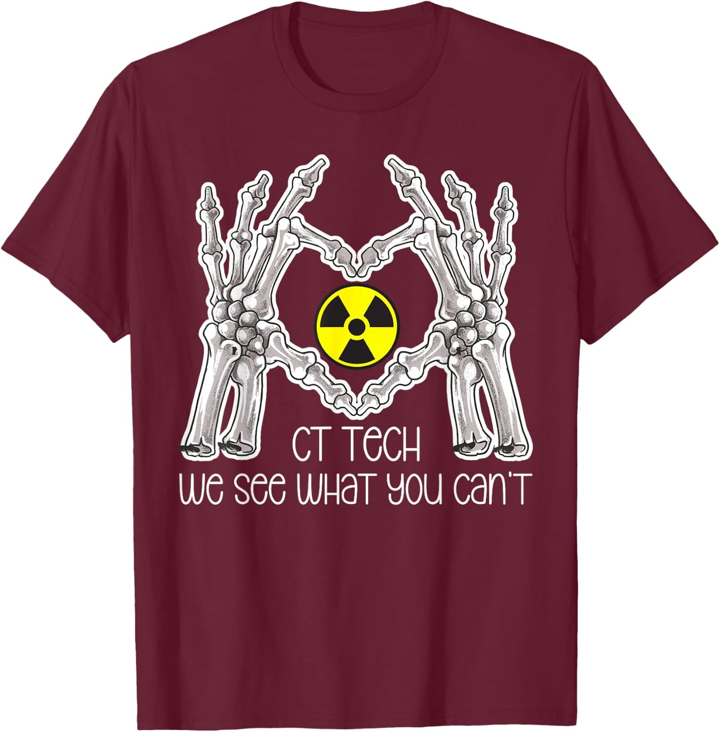 CT Tech Computed Tomography Tech Best CT Technologist T-Shirt - T-Shirt | Maroon