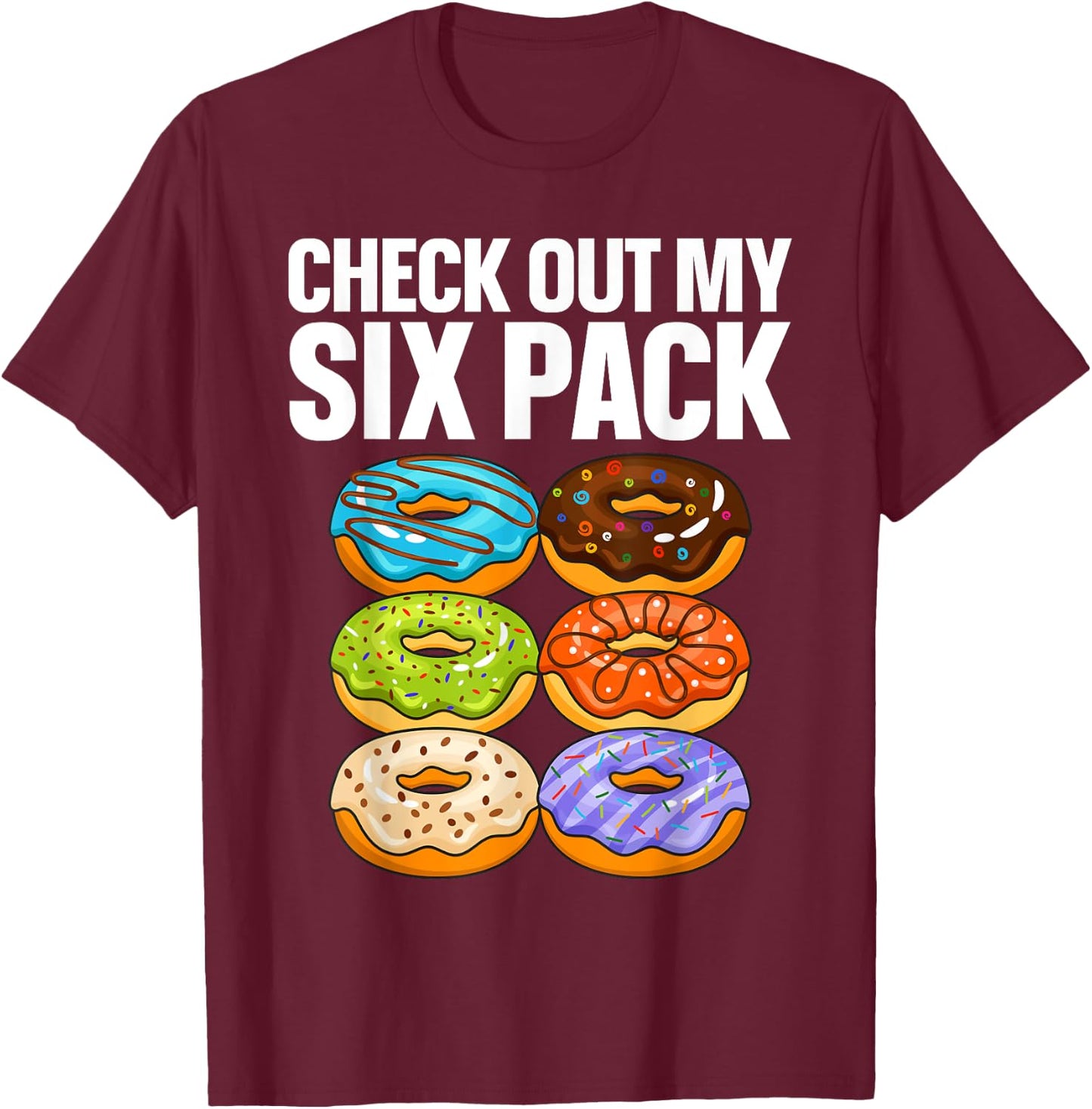 Funny Donut Art Women Doughnut Lover Gym Six Pack T-Shirt - T-Shirt | Maroon