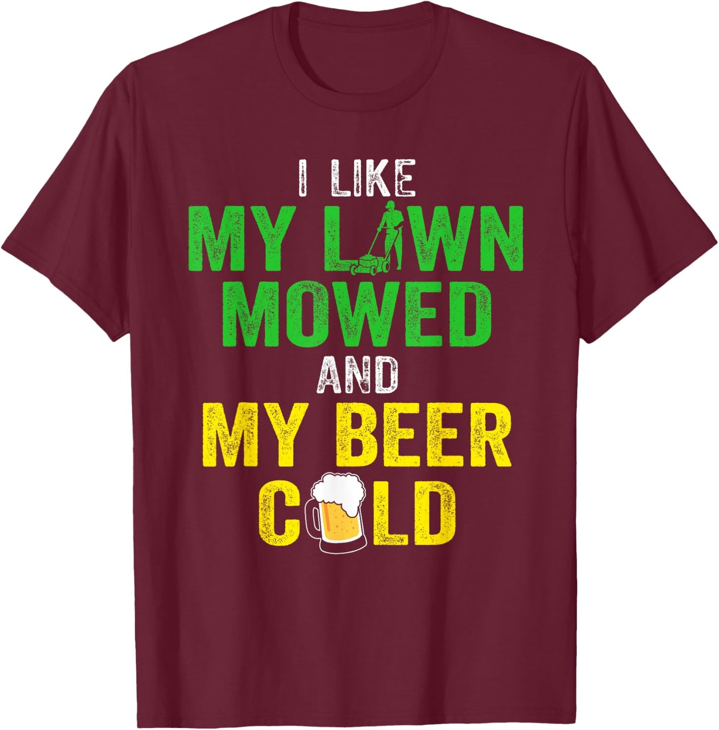 Lawn Mower Mowing Landscaping Landscaper Beer Drinking Lover T-Shirt - T-Shirt | Maroon
