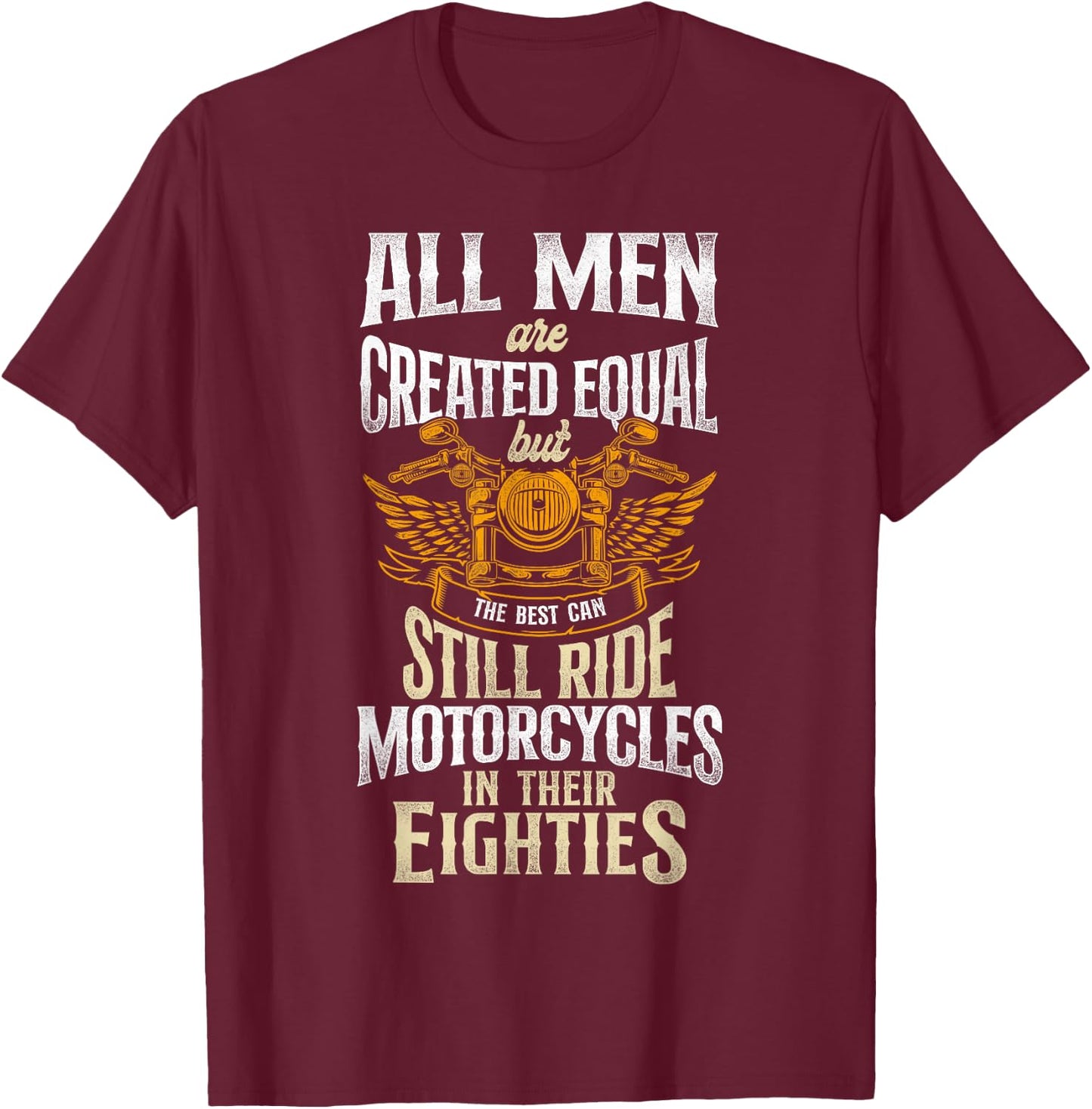 Classic Motorcycle Biker Grandpa 80th Birthday All Men Are T-Shirt - T-Shirt | Maroon