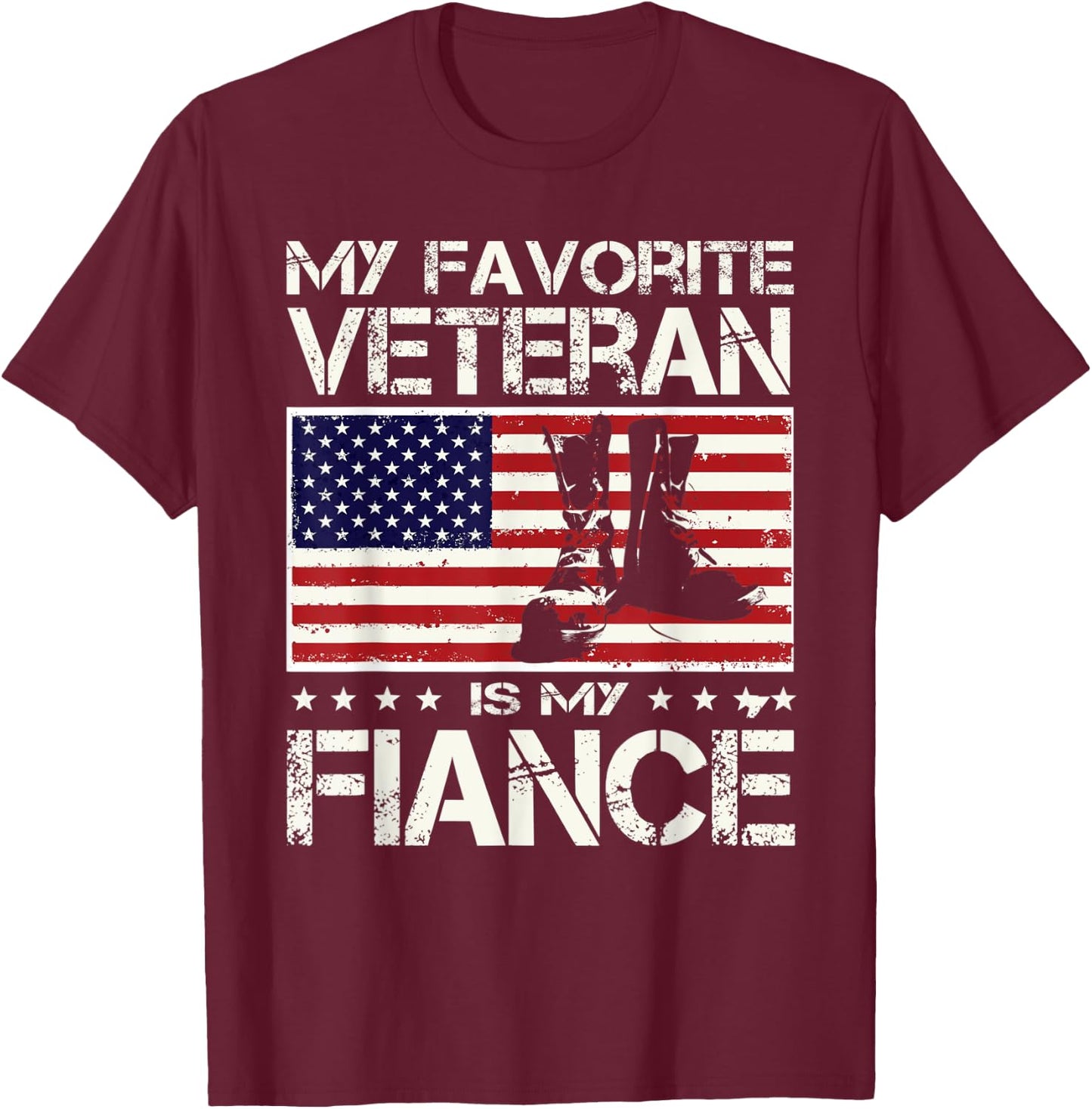 My Favorite Veteran Is My Fiancé US Flag Veterans Day T-Shirt - T-Shirt | Maroon