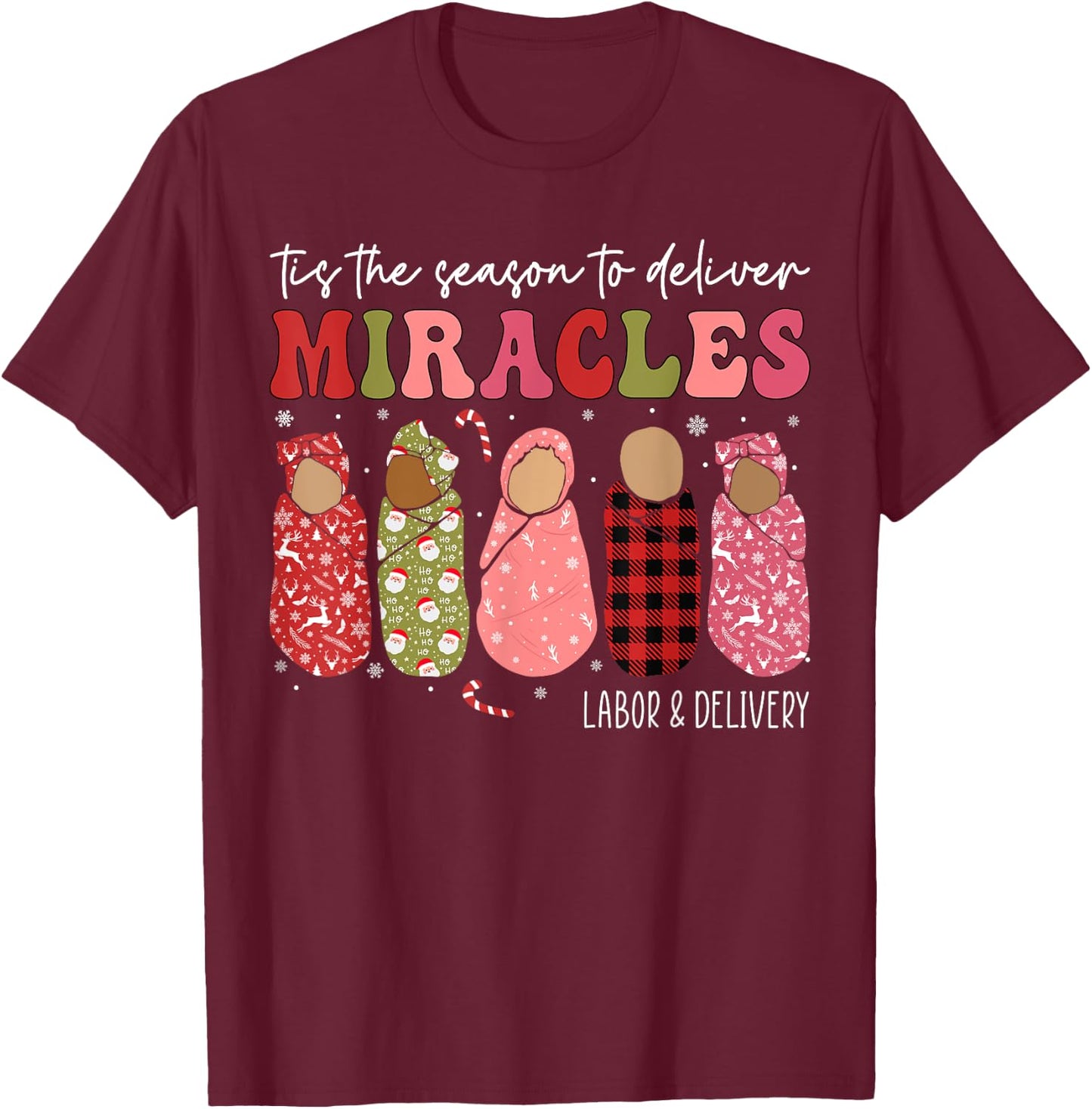 Christmas Labor and Delivery L&D Nurse Midwife Doula Xmas T-Shirt - T-Shirt | Maroon