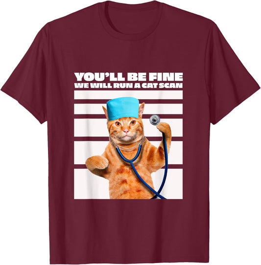 Cat Nurse We Will Run A Cat Scan Joke Men Women T-Shirt - T-Shirt | Maroon