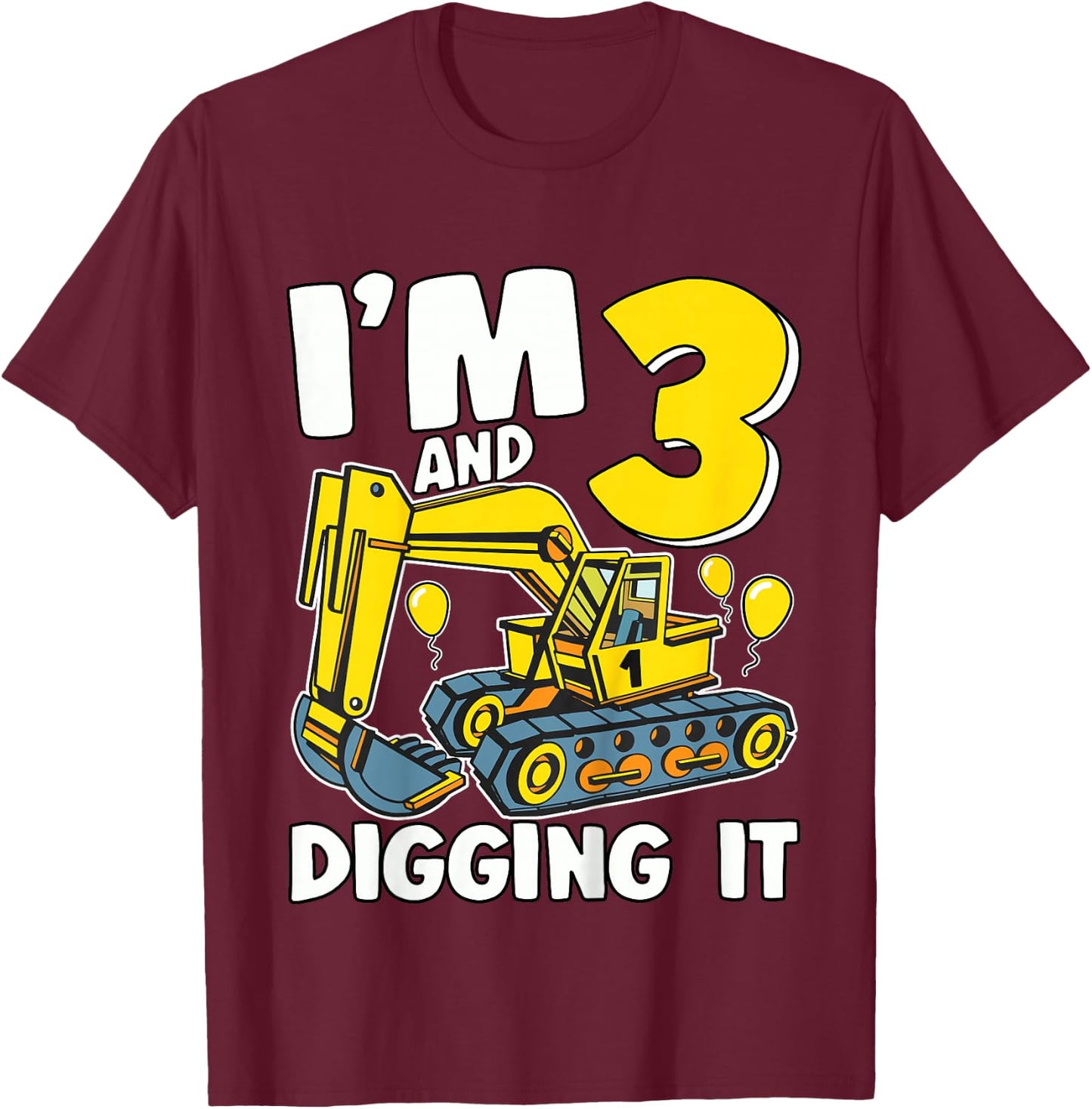 I'm 3 And Digging It 3 Years Boys 3rd Birthday Excavator T-Shirt - T-Shirt | Maroon