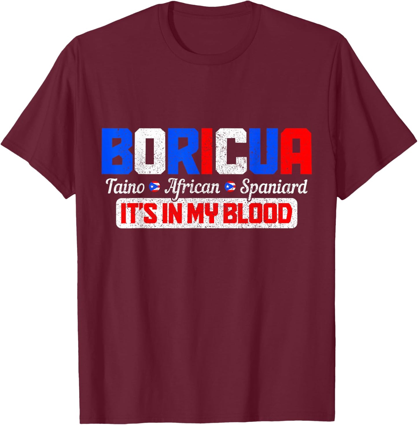 Boricua Puerto Rico Pride Puerto Rican Taino African Spanish T-Shirt - T-Shirt | Maroon