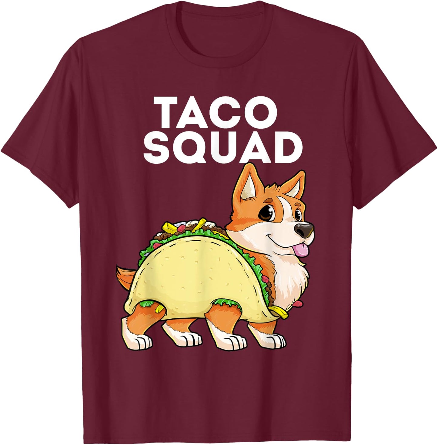 Taco Squad Corgi Taco Tacorgi Tacos Dog Cinco de Mayo Women Kids T-Shirt - T-Shirt | Maroon