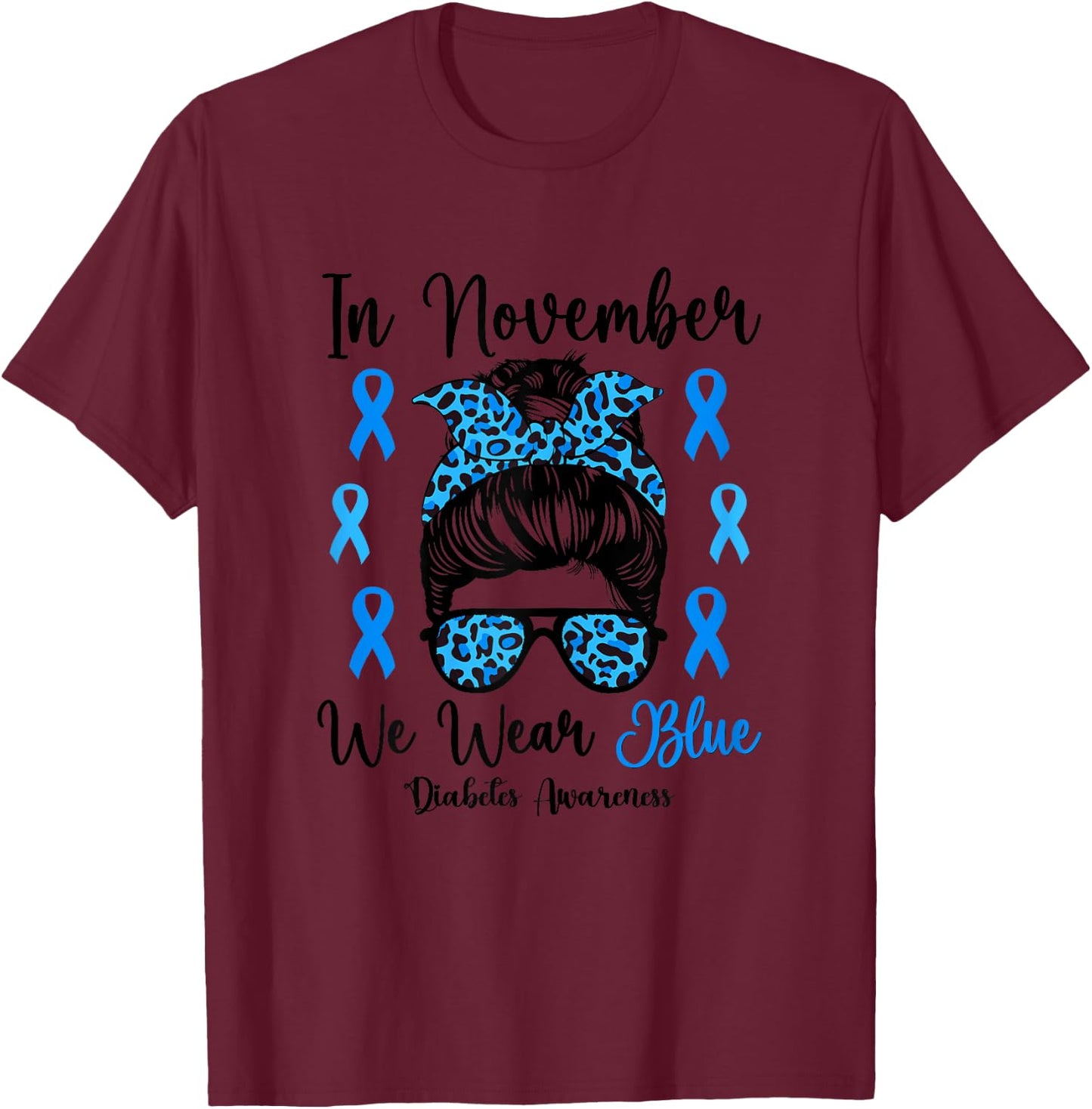 In November We Wear Blue Diabetes Awareness Support T-Shirt - T-Shirt | Maroon