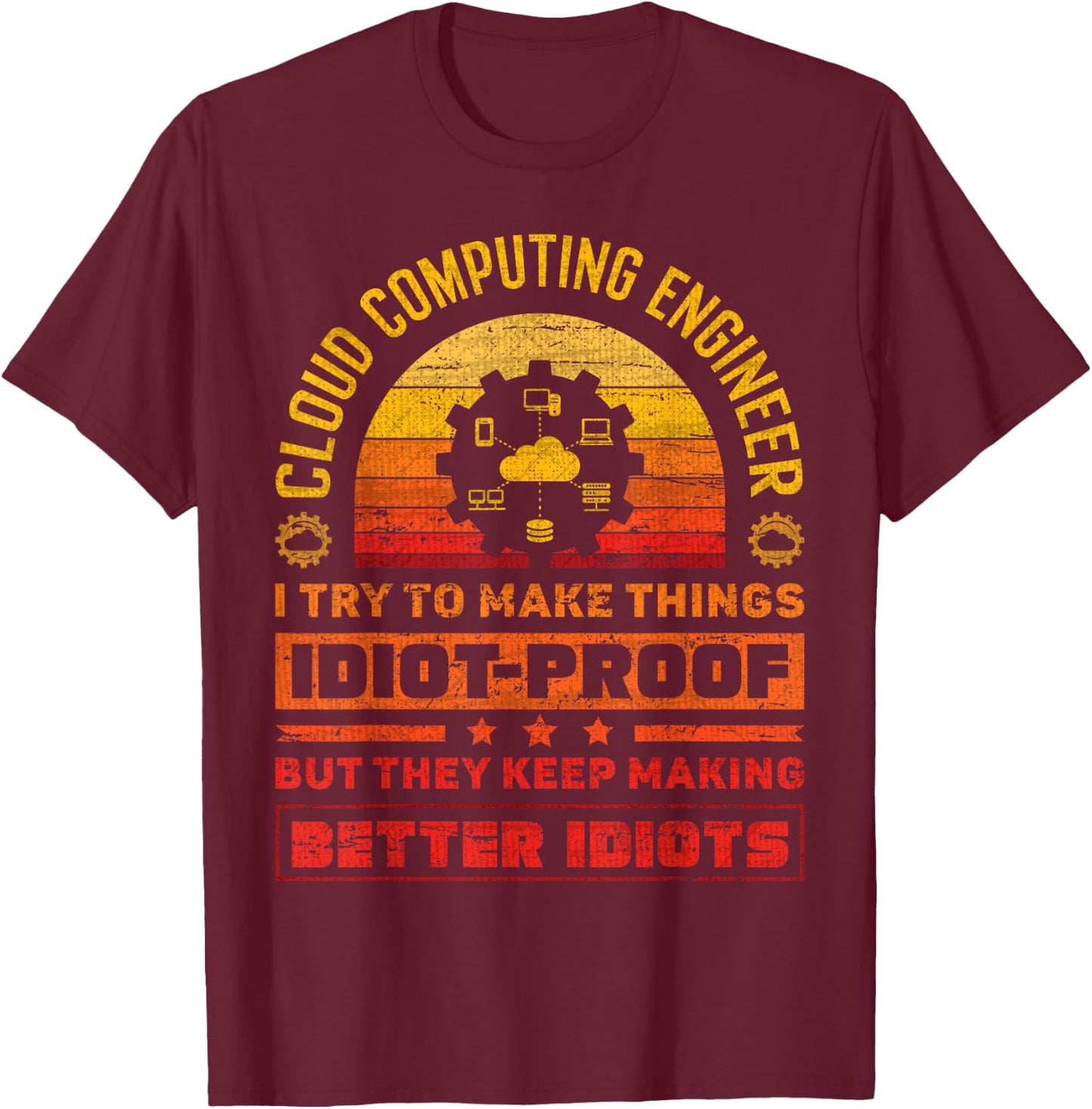 Cloud Specialist Cloud Engineer Cloud Computing Engineer T-Shirt - T-Shirt | Maroon
