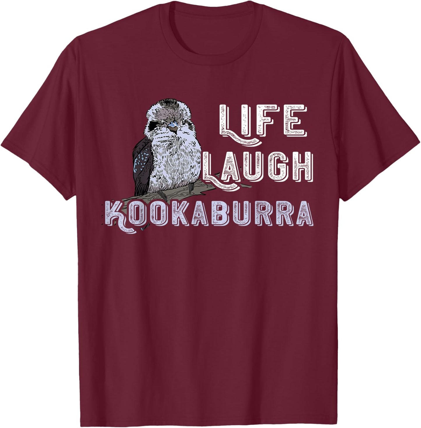 Kookaburra Life Laugh Kookaburra Bird Australia Animals T-Shirt - T-Shirt | Maroon